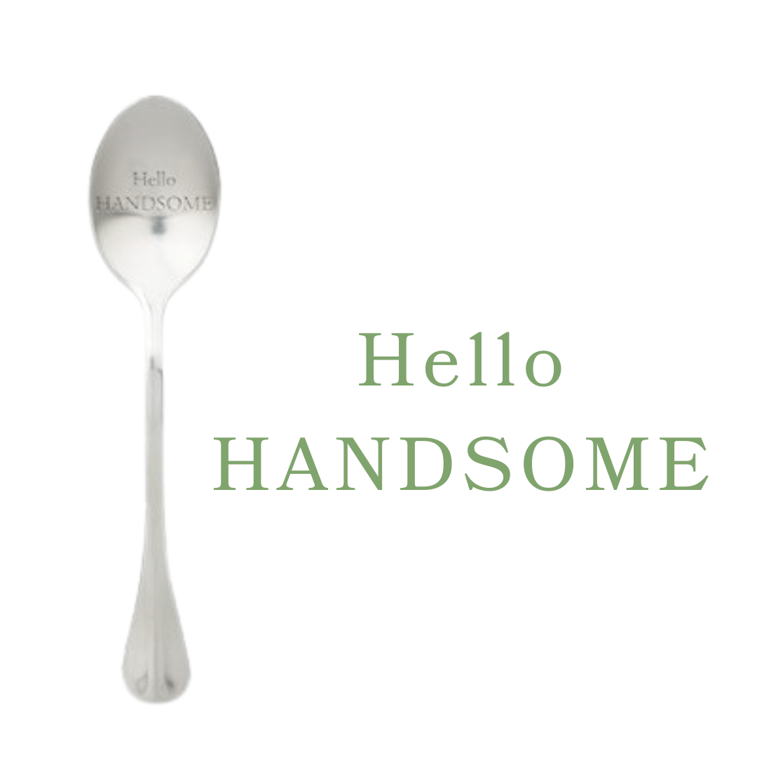 Hello Handsome