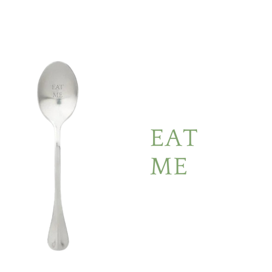 EAT ME